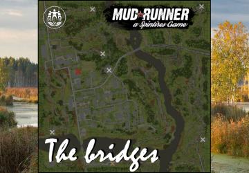 Карта «Мосты»версия 1.0 для Spintires: MudRunner (v10.06.19)