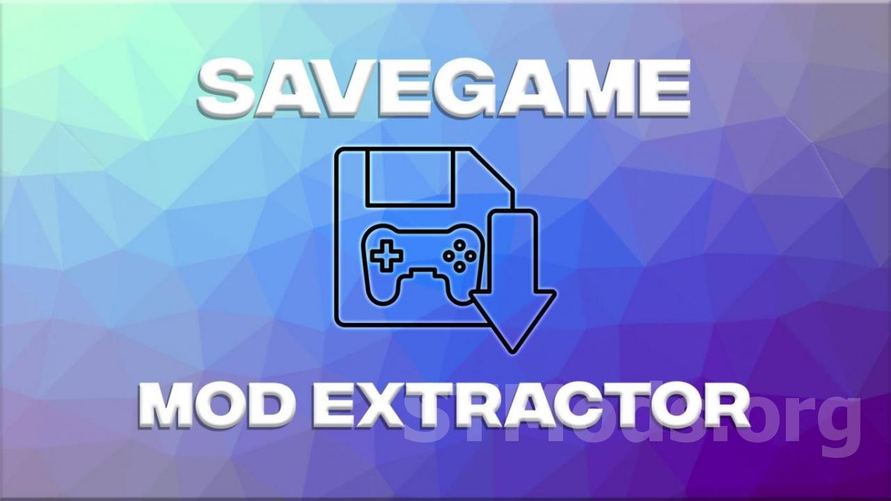 Savegame Mod Extractorверсия 1.0.0.0 для Farming Simulator 2025