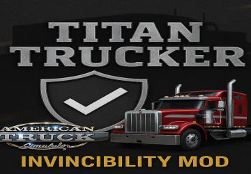 Titan Trucker No Damage Invincibilityверсия 1.7 для American Truck Simulator (v1.57.x)