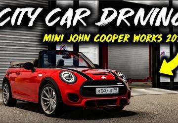 MINI John Cooper Works Convertible 2018версия 22.09.20 для City Car Driving (v1.5.9, 1.5.9.2)