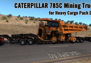 Caterpillar 785C Mining Truck for Heavy Cargo Pack DLCv10.11.22 для American Truck Simulator (v1.46.x)