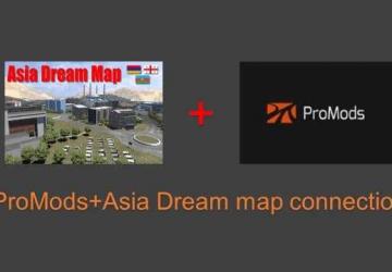 Соединение карт ProMods + Asia Dreamверсия 0.7 для Euro Truck Simulator 2 (v1.49.x)