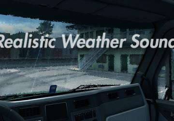 Realistic Weather Soundверсия 1.7.9 для American Truck Simulator (v1.31.x, 1.32.x)