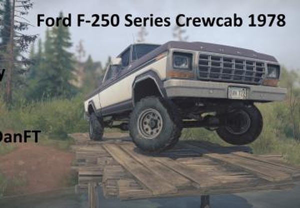 Ford F-250 Series Crewcab 1978версия 1.0 для Spintires: MudRunner (v07.08.19)
