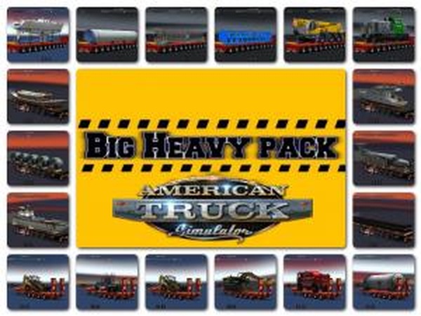 Big Heavy Packверсия 1.0 для American Truck Simulator (v1.6.x, - 1.31.x)