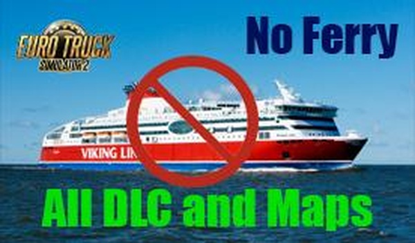 No Ferry all DLC + Mapsверсия 3.6 для Euro Truck Simulator 2 (v1.45-1.46)