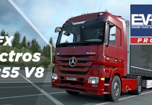 EVR Actros 1855 V8 soundверсия 1.0 для Euro Truck Simulator 2 (v1.43.x-1.57.x+)