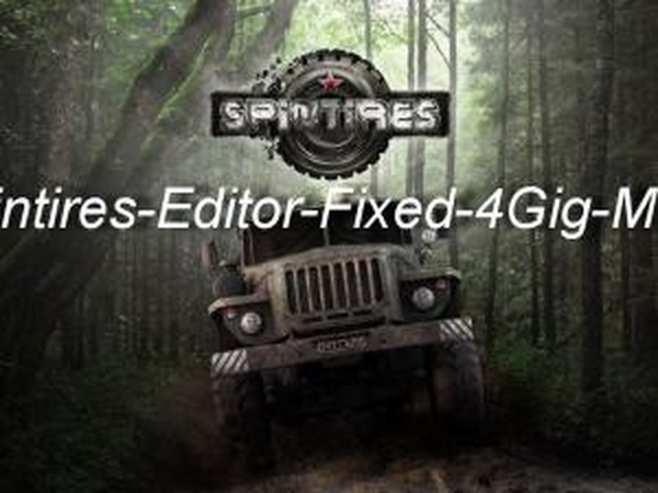 Фикс для Spintires Editor Exe-4 Gig mem limitv1.0 для SpinTires (v03.03.16)
