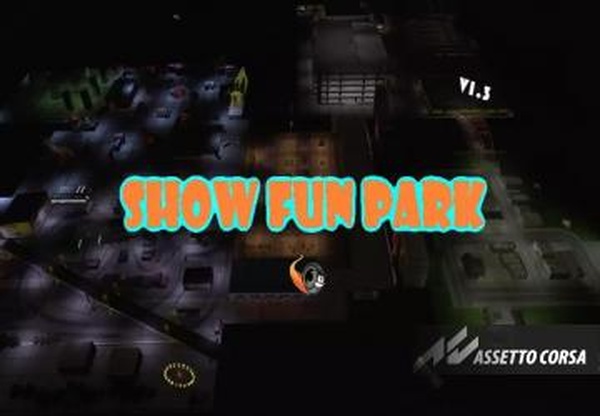 Show Fun Parkверсия 1.3 для Assetto Corsa
