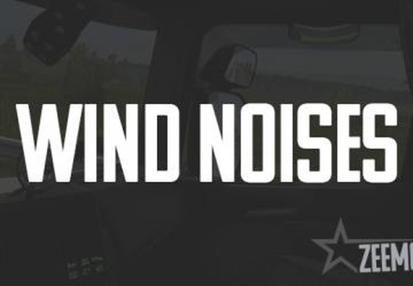 Реалистичный шум ветраверсия 1.1 для Euro Truck Simulator 2 (v1.39.x, 1.40.x)