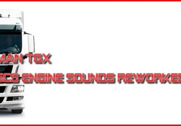 MAN TGX: Default engines sounds Reworkedv1.0 для Euro Truck Simulator 2 (v1.35.x)