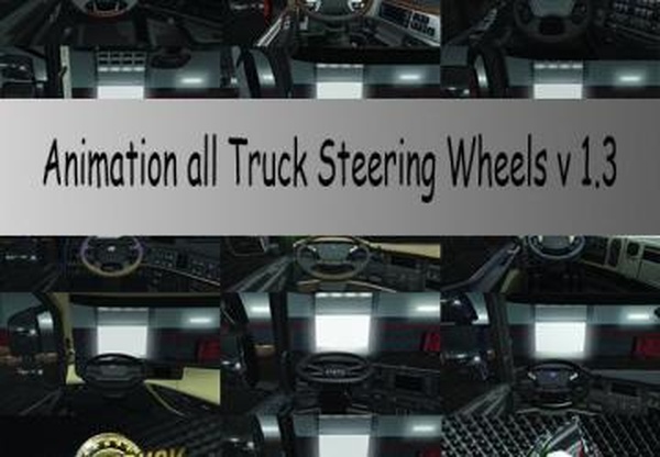 Animation all Truck Steering Wheelsверсия 1.5 для Euro Truck Simulator 2 (v1.35.x, 1.36.x)
