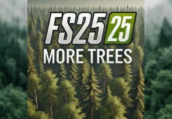 More treesверсия 1.0.0.0 для Farming Simulator 2025