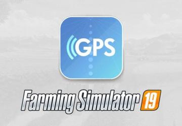 Скрипт GPS mod RUSверсия 1.0.0.1 для Farming Simulator 2019 (v1.5х)