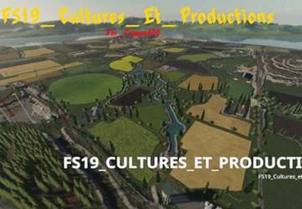 Карта «Cultures et Productions»версия 2.1 для Farming Simulator 2019 (v1.5.1.0)
