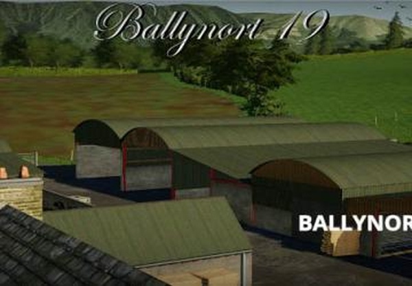 Карта «Ballynort 19»версия 1.0.0.0 для Farming Simulator 2019 (v1.4х)