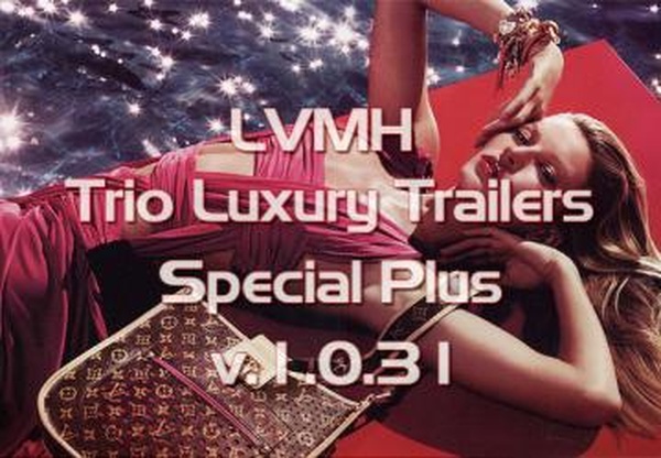 LVMH Trio Luxury Trailers Special Plusверсия 1.0.31 для Euro Truck Simulator 2 (v1.31.x)