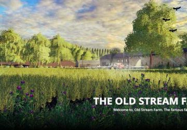 Карта «The Old Stream Farm»версия 1.2.0.1 для Farming Simulator 2019 (v1.4х)