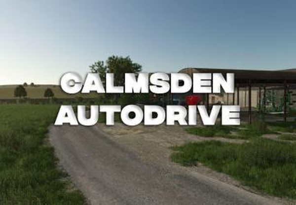Autodrive Calmsdenверсия 1.0.0.0 для Farming Simulator 2025