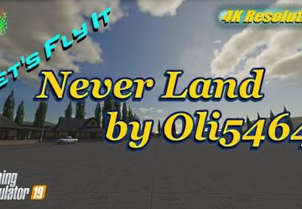 Карта «Never Land by Oli5464»версия 3.3 для Farming Simulator 2019 (v1.4х)