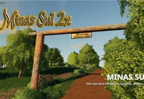 Карта «Minas Sul 2x»версия 1.0.0.0 для Farming Simulator 2019 (v1.4х)