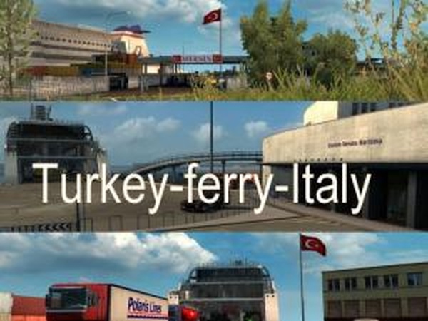 Turkey Italy Ferry Connection Mapверсия 1.0 для Euro Truck Simulator 2 (v1.30.x)