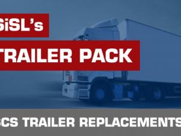 SiSL’s Trailer Pack - SCS Replacement Addonv1.19 для Euro Truck Simulator 2 (v1.28.x, 1.30.x)