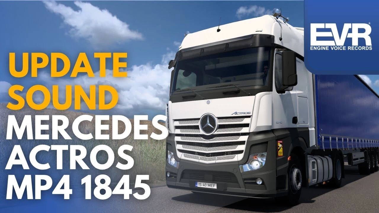 МОД SFX Mercedes Benz Actros MP4 1845 Euro5 2012 v3.44.1 ДЛЯ EURO TRUCK SIMULATOR 2