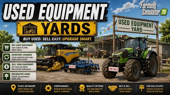 МОД Used Equipment Yards v1.0.1.3 (1.21.x) ДЛЯ FARMING SIMULATOR 2025