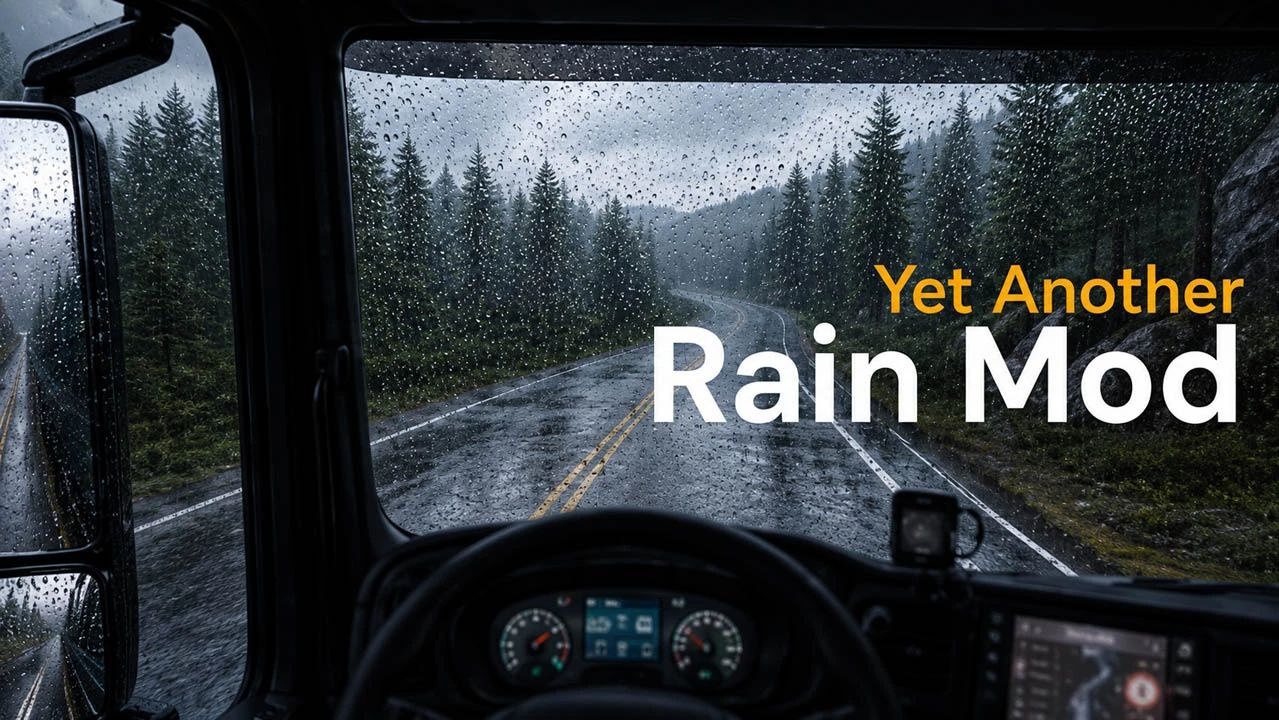 МОД Yet Another Rain Mod v2.6 ДЛЯ EURO TRUCK SIMULATOR 2