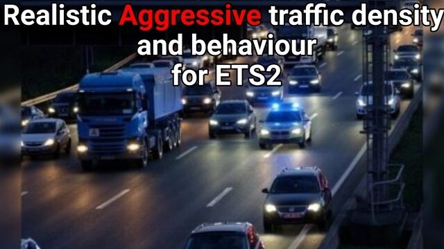 МОД Realistic Agressive traffic density and behaviour ДЛЯ EURO TRUCK SIMULATOR 2