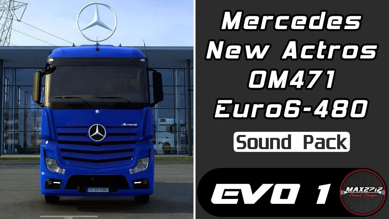 МОД Mercedes Actros 480 OM471 Sound Pack v1.2.5 ДЛЯ EURO TRUCK SIMULATOR 2