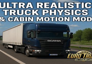 Ultra Realistic Truck Physics & Cabin Motionv2.4 для Euro Truck Simulator 2 (v1.57.x)