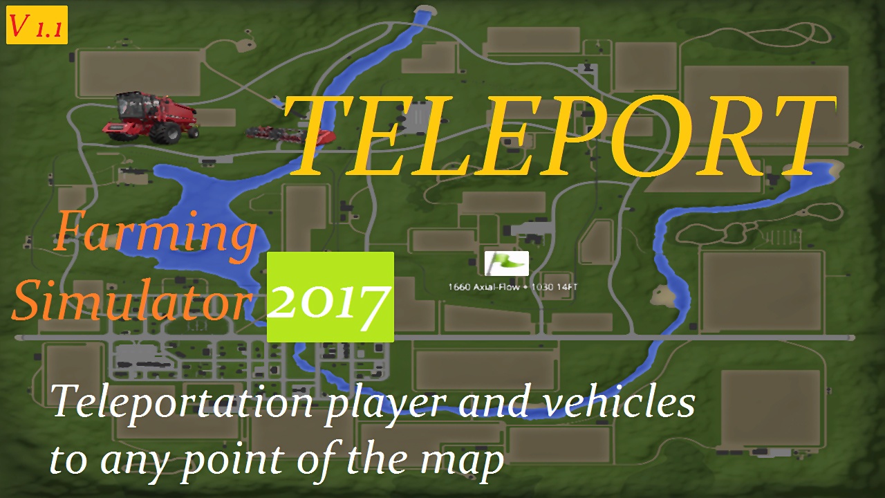 Farming Simulator 17 "ТЕЛЕПОРТ\TELEPORT V 1.1"